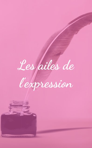 Les ailes de l'expression