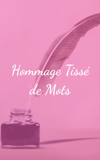 Hommage Tissé de Mots